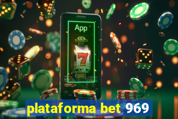 plataforma bet 969